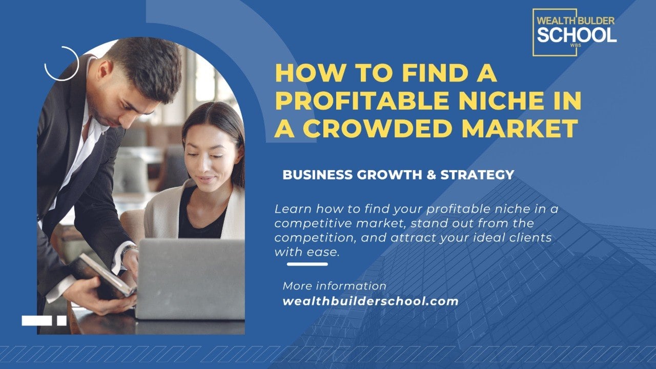 How to Find a Profitable Niche in a Crowded Market